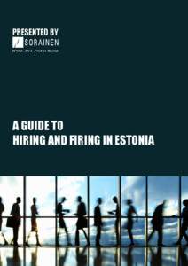 PRESENTED BY  A GUIDE TO HIRING AND FIRING IN ESTONIA  ABOUT THE GUIDE