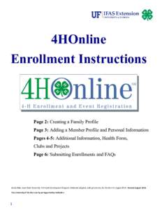 4HOnline Enrollment Instructions Page 2: Creating a Family Profile Page 3: Adding a Member Profile and Personal Information Pages 4-5: Additional Information, Health Form,