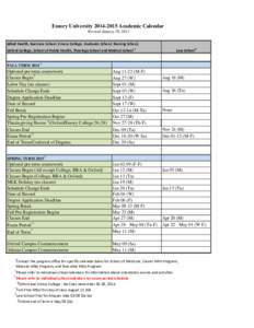 Emory UniversityAcademic Calendar Revised January 29, 2013 Allied Health, Business School, Emory College, Graduate School, Nursing School, Oxford College, School of Public Health, Theology School and Medical S