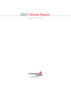 2007 Annual Report AL A B A M A P O W E R C O M PA N Y CONTENTS Alabama Power Company 2007 Annual Report