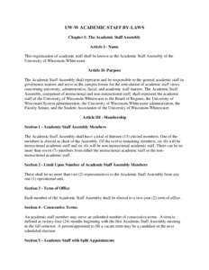 UW-W ACADEMIC STAFF BY-LAWS Chapter I: The Academic Staff Assembly Article I - Name This organization of academic staff shall be known as the Academic Staff Assembly of the University of Wisconsin-Whitewater. Article II-