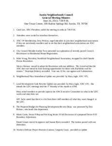 Austin Neighborhoods Council General Meeting Minutes June 26, 2013; 7:00 P.M. One Texas Center, 505 Barton Springs Rd, Austin, TX[removed]Carol Lee, ANC President, called the meeting to order at 7:00 P.M. 2. Attendees w