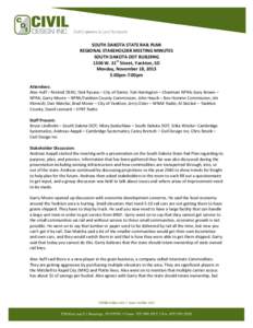 SOUTH DAKOTA STATE RAIL PLAN REGIONAL STAKEHOLDER MEETING MINUTES SOUTH DAKOTA DOT BUILDING 1306 W. 31st Street, Yankton, SD Monday, November 18, 2013 5:00pm-7:00pm