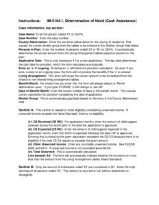 Instructions:  IM[removed], Determination of Need (Cash Assistance) Case information, top section: Case Name: Enter the person coded ‘PI’ on SEPA.