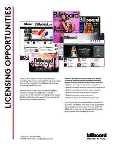 LICENSING OPPORTUNITIES  Some of the world’s savviest marketers are creating unique consumer platforms and products built on the strength of the Billboard brand and the global power of music.