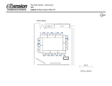 The Pyle Center – First Level 111 Layout: Hollow Square Max 24 N Main Hallway