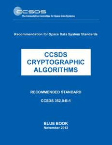 Recommendation for Space Data System Standards  CCSDS CRYPTOGRAPHIC ALGORITHMS RECOMMENDED STANDARD