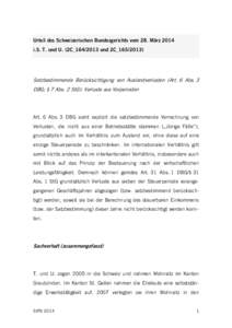 Urteil des Schweizerischen Bundesgerichts vom 28. März 2014 i.S. T. und U. (2C_164/2013 und 2C_165[removed]Satzbestimmende Berücksichtigung von Auslandverlusten (Art. 6 Abs. 3 DBG; § 7 Abs. 2 StG): Verluste aus Vorperio