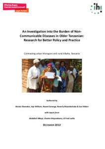 An Investigation into the Burden of NonCommunicable Diseases in Older Tanzanian: Research for Better Policy and Practice Contrasting urban Morogoro and rural Kibaha, Tanzania  Authored by