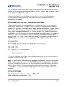 Customs Form Specifications PS Form 2976 This document has been developed to simplify technical guidance on the content and layout of privately printed combined customs forms (customs form and shipping label) on parcels 