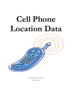 Cell Phone Location Data Senate Judiciary Committee 2012 Interim