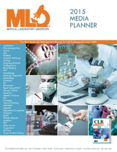 FOR 46 YEARS, MLO MAGAZINE has reached clinical labs with peer-reviewed editorial, answers to critical questions, and new product information. Connect with industry decision makers through MLO magazine, digital edition,