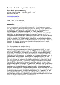 Devolution, Social Security and Welfare Reform Derek Birrell and Ann Marie Gray School of Criminology, Politics and Social Policy University of Ulster  DRAFT: NOT TO BE QUOTED