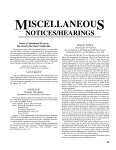 ISCELLANEOUS MNOTICES/HEARINGS Notice of Abandoned Property Received by the State Comptroller Pursuant to provisions of the Abandoned Property Law and related laws, the Office of the State Comptroller receives unclaimed 