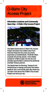 O-Bahn City Access Project Information sessions and Community Open Day – O-Bahn City Access Project  The State Government’s O-Bahn City Access