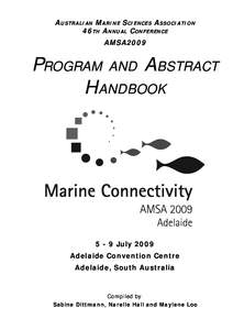 AUSTRALIAN MARINE SCIENCES ASSOCIATION 46TH ANNUAL CONFERENCE AMSA2009 PROGRAM AND ABSTRACT HANDBOOK