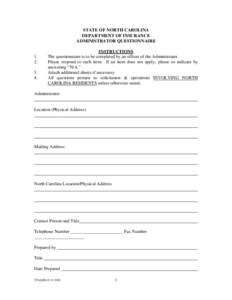 STATE OF NORTH CAROLINA DEPARTMENT OF INSURANCE ADMINISTRATOR QUESTIONNAIRE 1. 2.