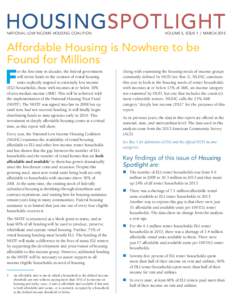 HOUSINGSPOTLIGHT NATIONAL LOW INCOME HOUSING COALITION VOLUME 5, ISSUE 1 | MARCH[removed]Affordable Housing is Nowhere to be