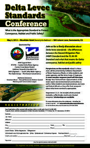What is the Appropriate Standard to Protect Conveyance, Habitat and Public Safety? May 2, 2012 • Woodlake Hotel (formerly the Radisson) • 500 Leisure Lane, Sacramento, CA Sponsored by:  Join us for a lively discussio