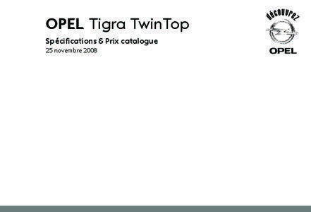 OPEL Tigra TwinTop Spécifications & Prix catalogue 25 novembre 2008