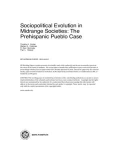 Sociopolitical Evolution in Midrange Societies: The Prehispanic Pueblo Case Timothy A. Kohler Stefani A. Crabtree R. Kyle Bocinsky