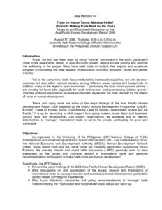 Aide Memoire on Trade on Human Terms: Makatao Pa Ba? (Towards Making Trade Work for the Poor) A Launch and Roundtable Discussion on the Asia Pacific Human Development Report 2006 August 17, 2006, Thursday, 8:00 a.m.-5:00