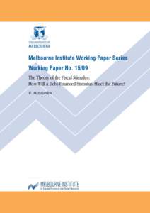 Melbourne Institute Working Paper Series Working Paper No[removed]The Theory of the Fiscal Stimulus: How Will a Debt-Financed Stimulus Affect the Future? W. Max Corden