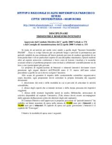 ISTITUTO NAZIONALE DI ALTA MATEMATICA FRANCESCO SEVERI CITTA’ UNIVERSITARIA – 00185 ROMA ___._._.___ http://www.altamatematica.it - e-mail: [removed] tel[removed] – [removed] – Fax[removed]
