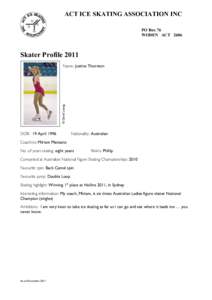 ACT ICE SKATING ASSOCIATION INC PO Box 76 WODEN ACT 2606 Skater Profile 2011