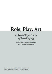 Role, Play, Art Collected Experiences of Role-Playing