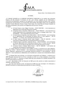 Buenos Aires, 15 de Octubre de 2015 DICTAMEN EL CONSEJO SUPERIOR de la OLIMPIADA MATEMATICA ARGENTINA se ha reunido para dictaminar respecto del XXII Certamen 