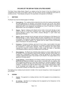 BYLAWS OF THE BRYAN TEXAS UTILITIES BOARD The Bryan Texas Utilities Board (“Board”) as created by the City Council of the City of Bryan for the management and control of the electric utility of the City of Bryan and 