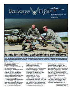Wright-Patterson AFB, Ohio Volume 48, No. 8 August 2009 A time for training, dedication and camaraderie Air Force photo/Maj. Jose Cardenas