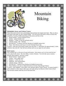 Mountain Biking Philadelphia, Kraut, and Littleton Canyon These three trails all start out as old mining roads and turn into single track trails. They are all up, then down, then peak out onto Littleton Ridge. You will r