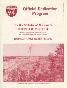 Official Dedication Program, Interstate 94, Eau Claire, Trempealeau and Jackson Counties, Wisconsin (between Eau Claire and Black River Falls)