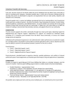 ARTS COUNCIL OF FORT WORTH Grants Program Volunteer Panelist Job Summary Each year, the Arts Council of Fort Worth enlists the aid of individuals from the North Texas community to serve as volunteer grant reviewers. Volu
