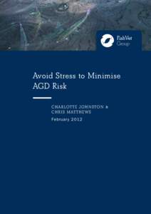 Avoid Stress to Minimise AGD Risk CH AR LOTTE JOHNSTON & CH R I S MATTHEWS Februar y 2012