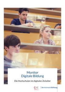 Monitor Digitale Bildung Die Hochschulen im digitalen Zeitalter Monitor Digitale Bildung Die Hochschulen