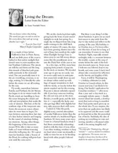 Living the Dream: Letter from the Editor by Anne Newkirk Niven “No one knows where they belong The search just goes on and on and on