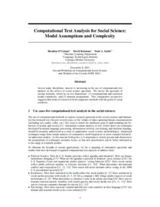 Computational Text Analysis for Social Science: Model Assumptions and Complexity Brendan O’Connor∗ David Bamman† Noah A. Smith†∗ ∗ Machine Learning Department
