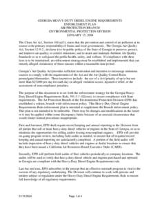 GEORGIA HEAVY-DUTY DIESEL ENGINE REQUIREMENTS ENFORCEMENT PLAN AIR PROTECTION BRANCH ENVIRONMENTAL PROTECTION DIVISION JANUARY 15, 2004 The Clean Air Act, Section 101(a)(3), states that the prevention and control of air 