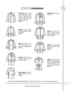 COATS, including labcoats Chef Coat—unlined. Split cuffs. Short sleeves, single breast, knot buttons as per choice. May have trim around collar, cuffs. Optional belt in back.