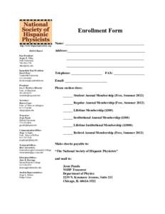 Enrollment Form http://www.hispanicphysicists.org[removed]Board Past President: Sergio E. Ulloa Ohio University