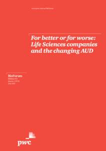 www.pwc.com.au/bioforum  For better or for worse: Life Sciences companies and the changing AUD