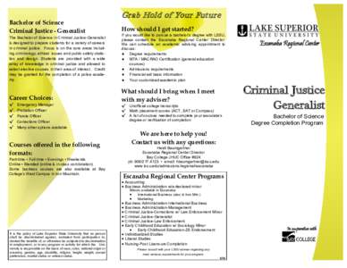 Bachelor of Science Criminal Justice - Generalist Grab Hold of Your Future How should I get started?