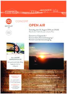 CONCERT  OPEN AIR Samsdeg, den 13. August 2016 um 21h00 Mutferter Haff, Brasserie beim Pier