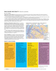 BIKE SHARE AND EQUITY: Tools for planners By TIM FRISBIE OVER THE LAST FEW YEARS, bike sharing has become one of the fastest growing forms of shared mobility, with systems launching or expanding in cities of all sizes. L