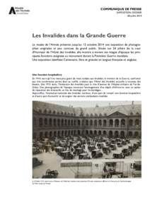 COMMUNIQUE DE PRESSE EXPOSITION-DOSSIER 28 juillet 2014 Les Invalides dans la Grande Guerre Le musée de l’Armée présente jusqu’au 12 octobre 2014 une exposition de photographies originales et peu connues du grand 