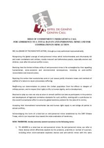 DEED OF COMMITMENT UNDER GENEVA CALL FOR ADHERENCE TO A TOTAL BAN ON ANTI-PERSONNEL MINES AND FOR COOPERATION IN MINE ACTION WE, the (NAME OF THE NON-STATE ACTOR), through our duly authorized representative(s), Recognisi