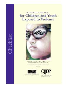 A JUD ICI AL C HECK L IS T  Checklist for Children and Youth Exposed to Violence